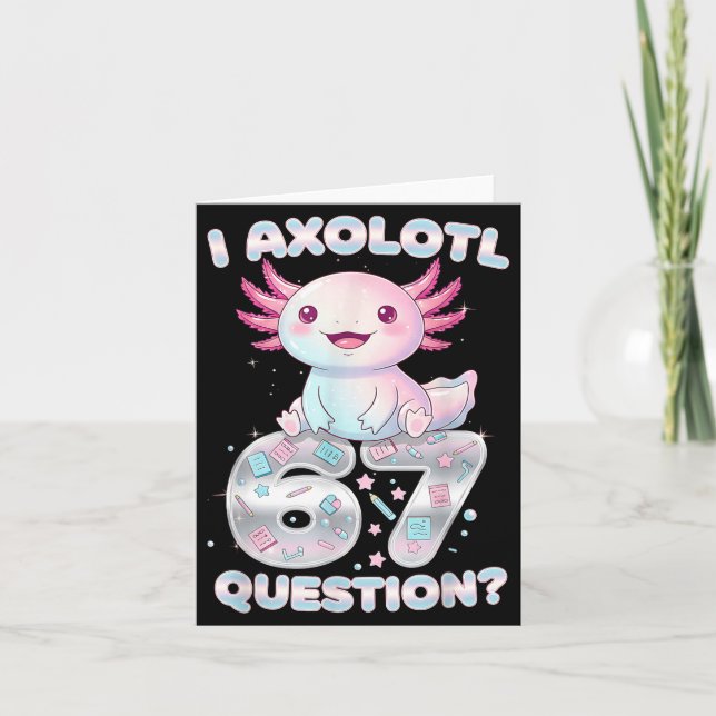 Funny I Axolotl 67 Questions Six Seven Axolotl Boy Karte (Vorderseite)