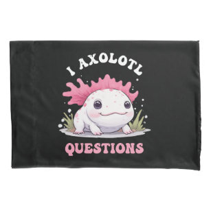 Funny I Axolotl Fragen Niedlich Axolotls Kawaii Kissenbezug