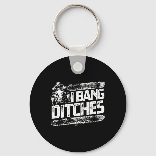 Funny I Bang Ditches Quad ATV Rider Geschenk Idee Schlüsselanhänger (Vorderseite)