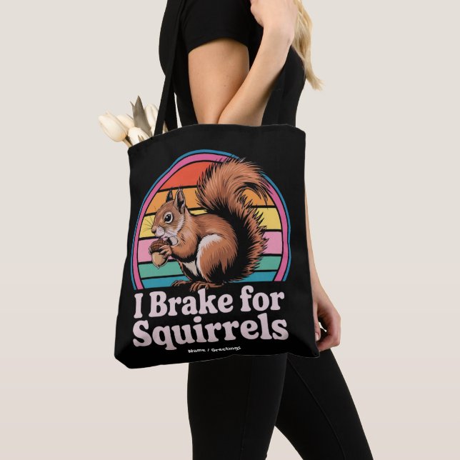 Funny I Brake For Squirrels Gift Animal Lovers Tasche (Von Nahem)