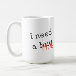 Funny I brauche eine Tasse mit benutzerdefiniertem