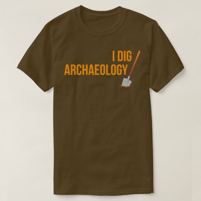 Funny I Dig Archäologie Design T-Shirt (Design vorne)