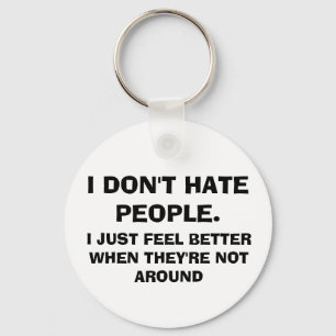 Funny "I DON NICHT HATE MENSCHEN" Button Schlüsse Schlüsselanhänger