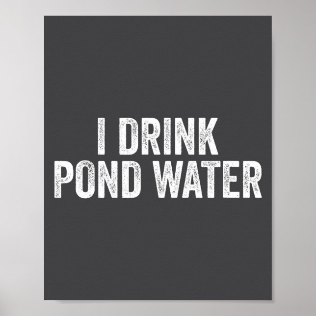 Funny I Drink Nd Water Sarcastic Novelty Fishing H Poster (Vorne)