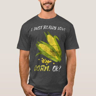 Funny I gerade wirklich Liebe Corn Life Cob Bauer T-Shirt