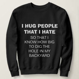 Funny "I HUG MENSCHEN, DIE ICH HATE" Sweatshirt