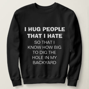 Funny "I HUG MENSCHEN, DIE ICH HATE" Sweatshirt