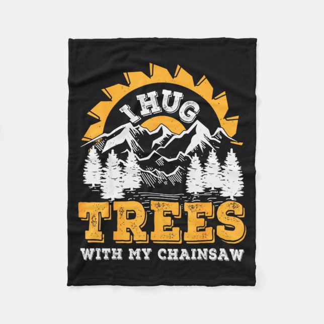 Funny I Hug Trees Chainsaw Logger Mountain Design  Fleecedecke (Vorderseite)