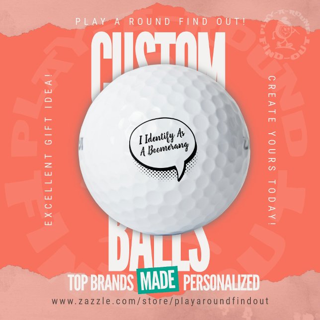 Funny "I Identify As A Boomerang" Slicer Gag Gift Golfball (Custom "I Identify As A Boomerang" Golf Balls. Personalize yours at PlayAroundFindOut on Zazzle!)