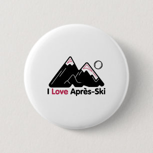 Funny I Liebe Apres Ski - Großartiges Schneefreund Button