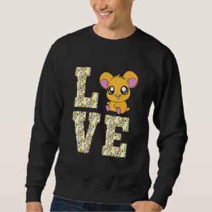 Funny I Liebe Hamsters Gegenwart Niedlich Hamster Sweatshirt