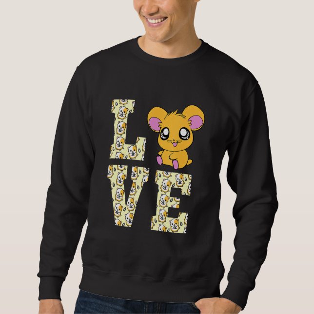 Funny I Liebe Hamsters Gegenwart Niedlich Hamster  Sweatshirt (Vorderseite)