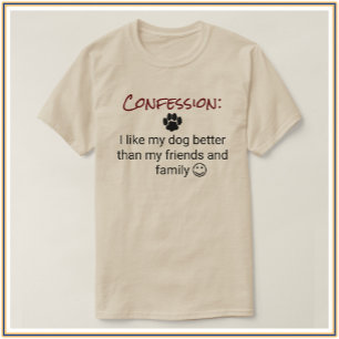 Funny I Liebe Mein Hund besser Geständnis T-Shirt
