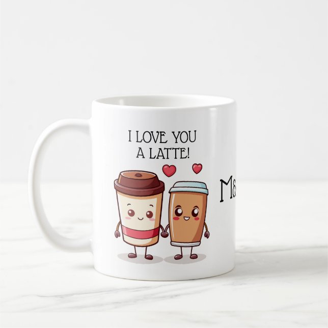 Funny I Liebe Sie ein Latte Kaffeetasse (Links)