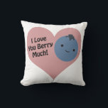 Funny I Liebe You Berry Much Niedlich Kawaii Blueb Kissen<br><div class="desc">Ich Liebe,  du berry viel! Lustbeerpun und niedliche Kawaii Heidelbeere.</div>