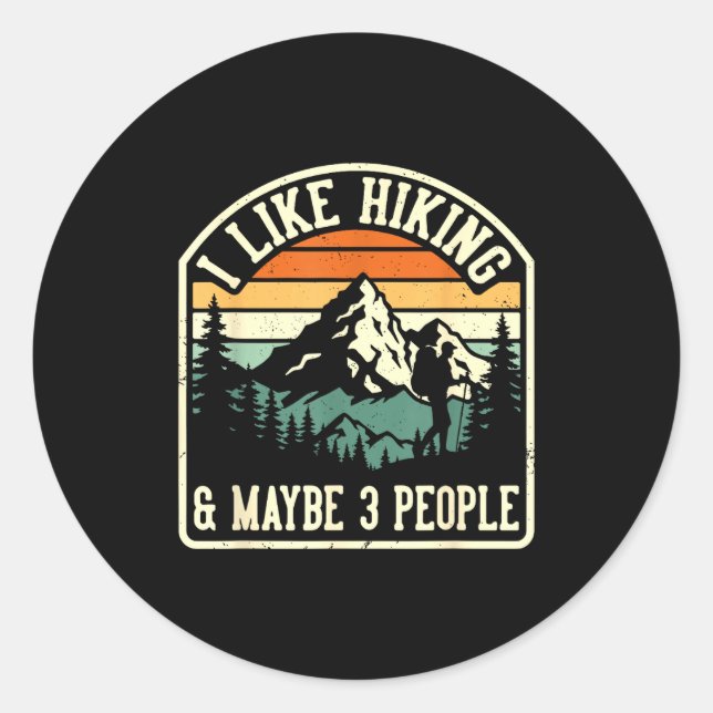 Funny I Like Hiking And Maybe 3 People Outdoorsy H Runder Aufkleber (Vorderseite)