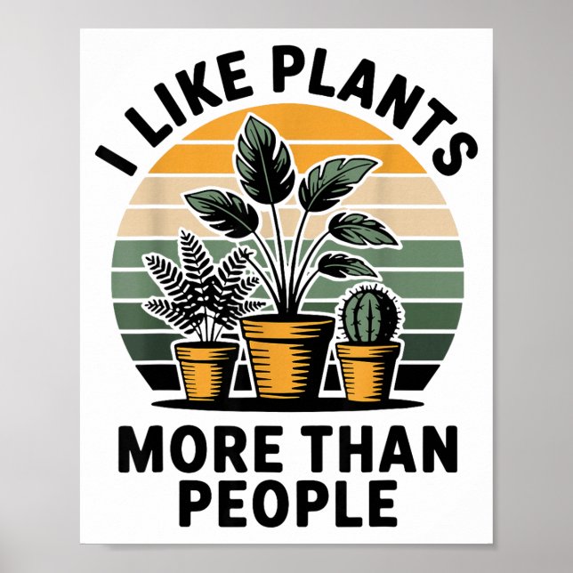 Funny I Like Plants More Than People Design  Poster (Vorne)