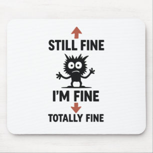 Funny "I m Fine" Arrows Cartoon Mousepad