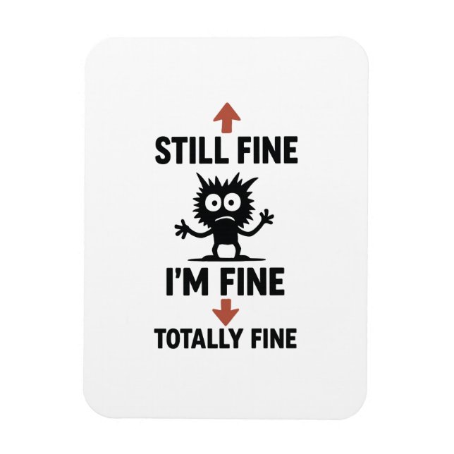Funny "I m Fine" Arrows Cartoon T - Shirt Magnet (Vertikal)