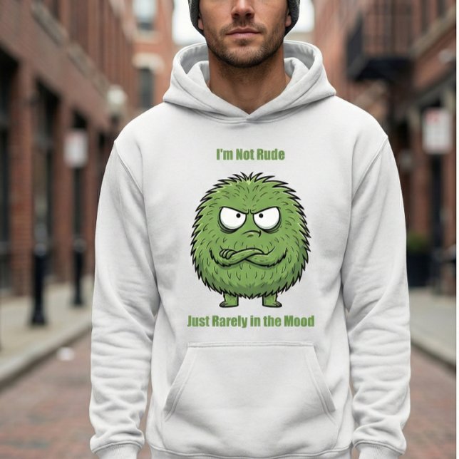 Funny ‘I’m Not Rude… I’m Just Rarely in the Mood’ Hoodie (Von Creator hochgeladen)