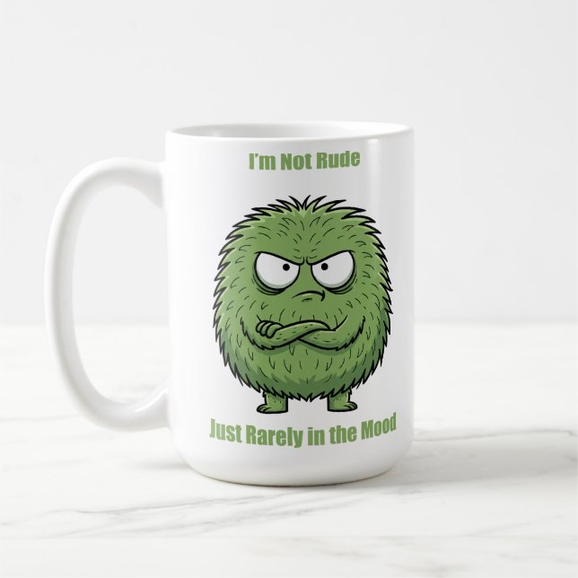 Funny ‘I’m Not Rude… I’m Just Rarely in the Mood’ Kaffeetasse (Links)