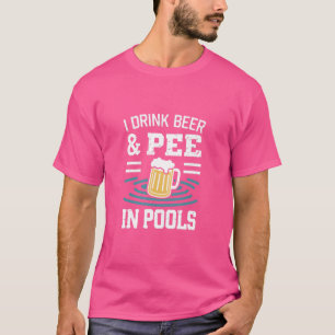 Funny I Piss in öffentlichen Pools Schwimmen Party T-Shirt