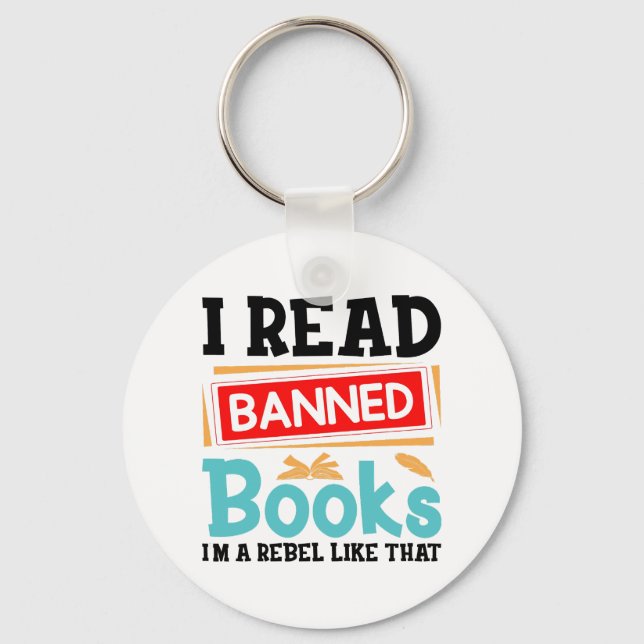 Funny I Read Banned Books Rebel Quote Schlüsselanhänger (Vorderseite)