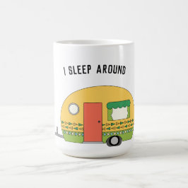 Funny I schlafe um RV Latte Tasse