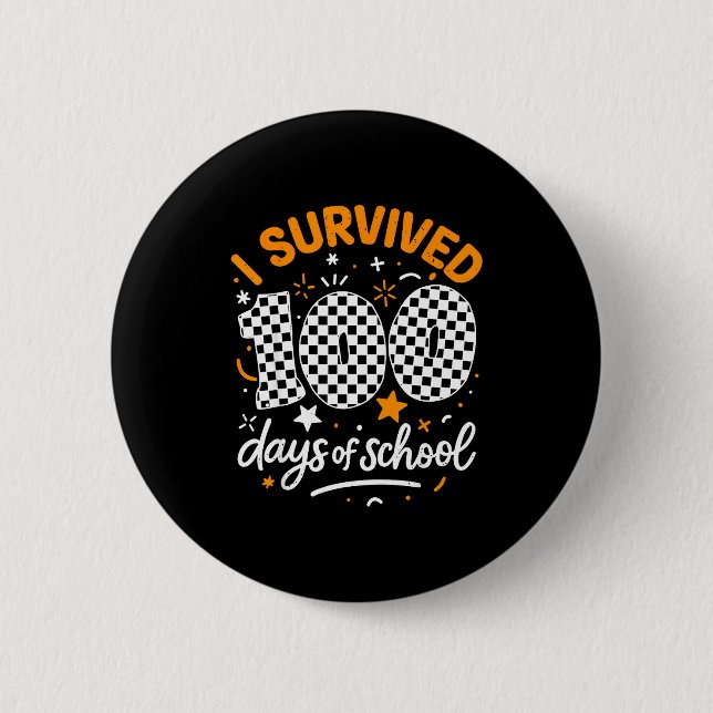 Funny I Survived 100 Days Of School Student Teache Button (Vorderseite)