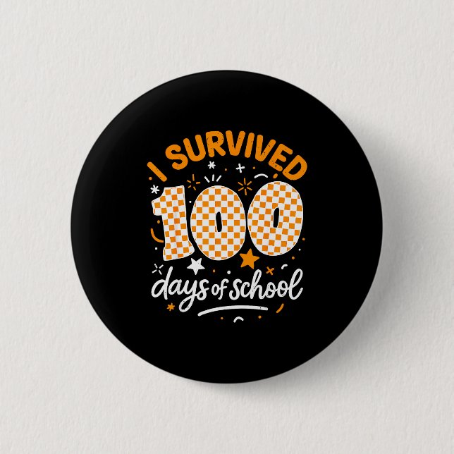 Funny I Survived 100 Days Of School Student Teache Button (Vorderseite)