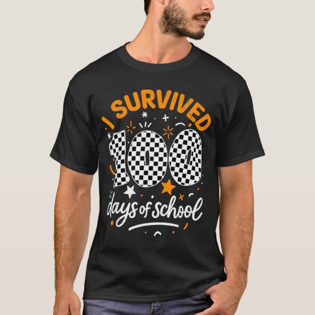 Funny I Survived 100 Days Of School Student Teache T-Shirt (Vorderseite)