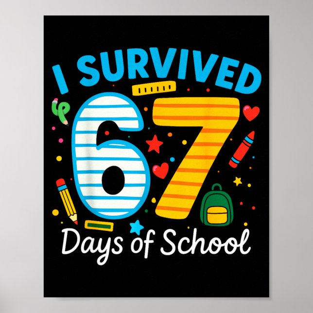 Funny I Survived 67 Days Of School Teacher Student Poster (Vorne)