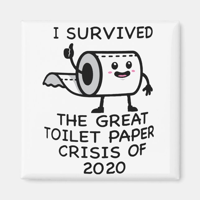 Funny I Survived Toilet Paper Crisis 2020 Gift Magnet (Vorne)