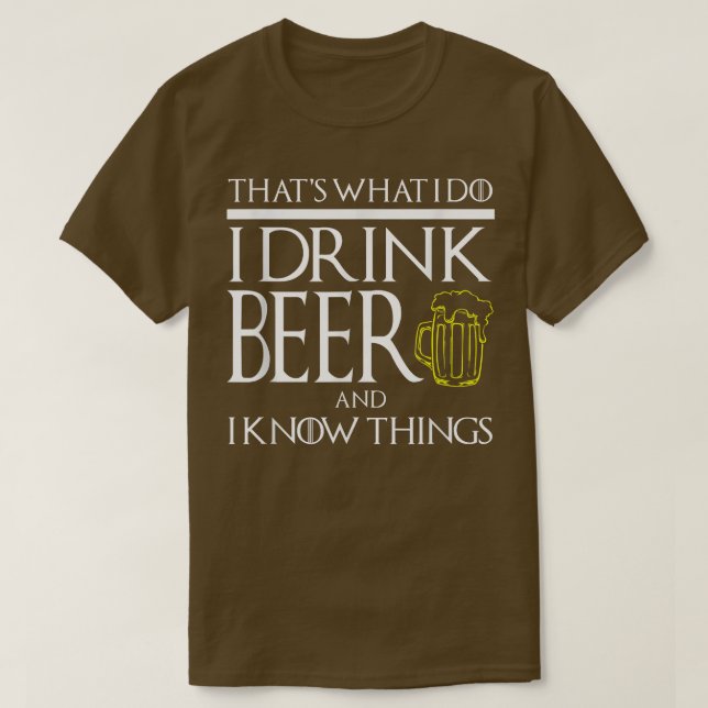 FUNNY I TRINK BIER UND WISSEN DINGE Game Geek Game T-Shirt (Design vorne)
