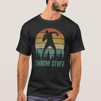 Funny I wirf Stuff Shot Lege Athlete Throwing Shot T-Shirt