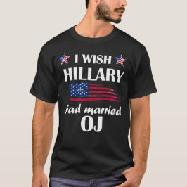 Funny I Wish Hillary Verheiratet T-Shirt