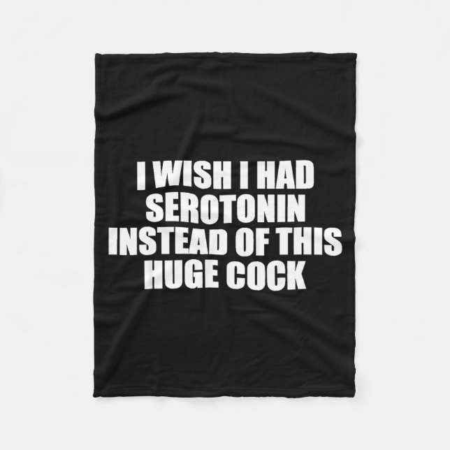 Funny I Wish I Had Serotonin Instead Of This Huge  Fleecedecke (Vorderseite)