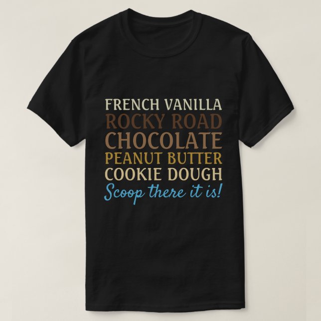 Funny Ice Cream Song Scoop dort ist es T-Shirt (Design vorne)
