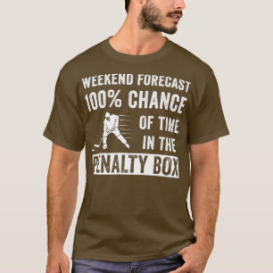 Funny Ice Hockey Weekend Forecend Player T-Shirt