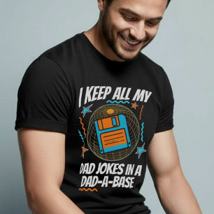 Funny, ich Behielt alle meine Vater Witze in einem T-Shirt