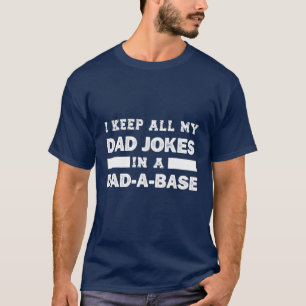 Funny, ich Behielt alle meine Vater Witze in Vater T-Shirt