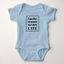 Funny, ich bin der Grund, warum wir spät kühl anpa Baby Strampler