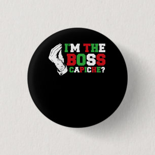 Funny Ich bin die Boss Italienische Nonna Nonno Ca Button