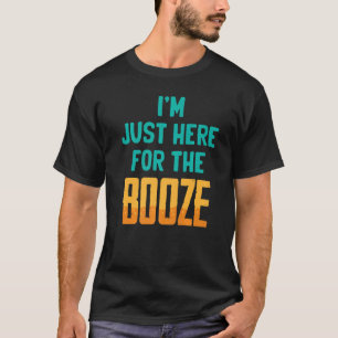 Funny ich bin gerade hier für die Booze Wine Beer T-Shirt