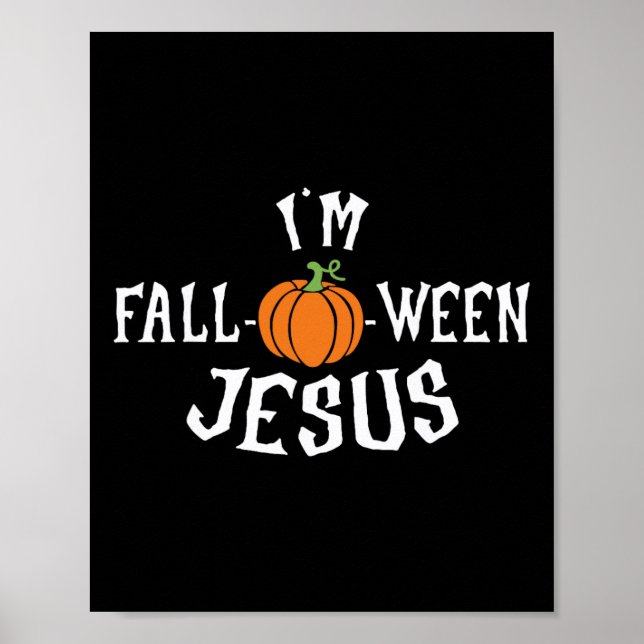 Funny, ich bin Herbst-zu-Fall-Pumpkin von Jesus Ha Poster (Vorne)