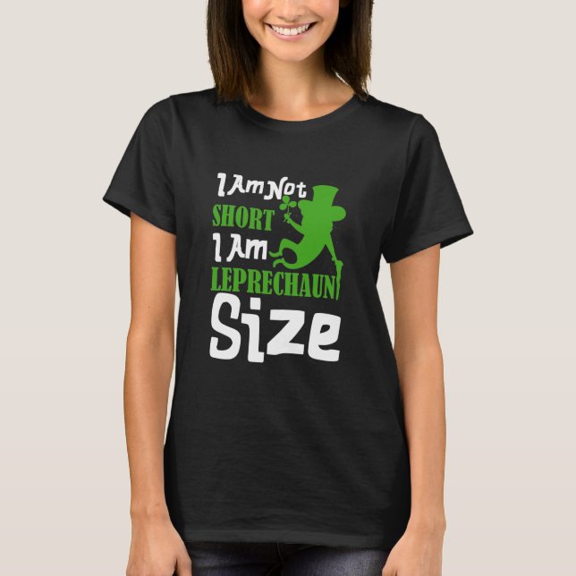 Funny Ich bin Leprechaun Size St. Patrick's Day T-Shirt (Vorderseite)
