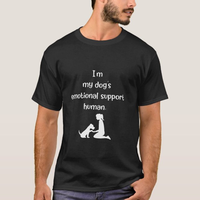 Funny ich bin mein Hund emotional Unterstützung me T-Shirt (Vorderseite)