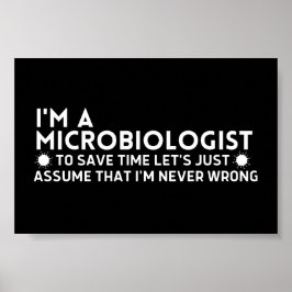 Funny, ich bin Mikrobiologe, um Zeit Retten Poster