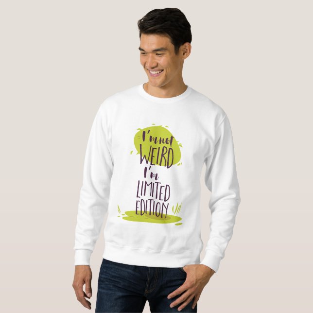 Funny, ich bin nicht komisch, ich bin Limited Edit Sweatshirt (Vorne ganz)