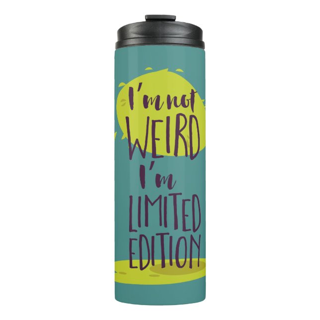 Funny, ich bin nicht komisch, ich bin Limited Edit Thermosbecher (Vorderseite)